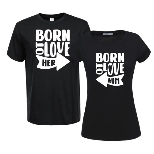 Born to love her/ him | grafikás páros pamutpóló